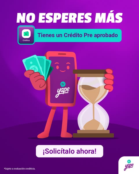 The ad promotes Yape's pre-approved credit. It uses an animated phone character holding money, next to an hourglass,