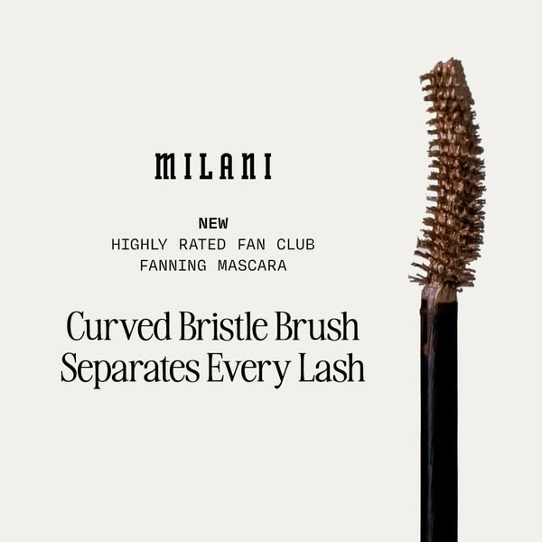 The ad showcases the Milani Highly Rated Fan Club Fanning Mascara, highlighting its curved bristle brush designed to sep