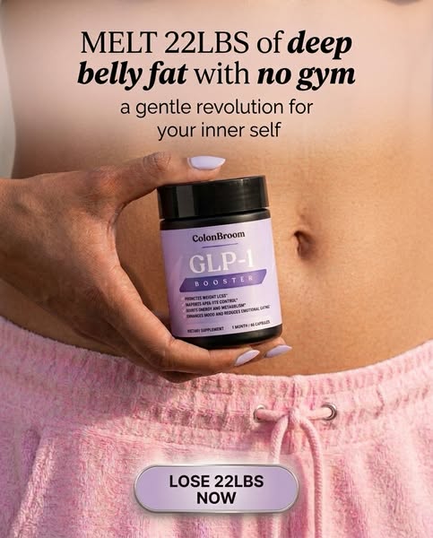 This image ad for ColonBroom's GLP-1 Booster promotes rapid weight loss without dieting or exercise. It features a w