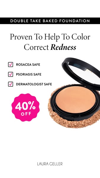 This ad for Laura Geller Double Take Baked Foundation highlights the product's ability to color correct redness and 