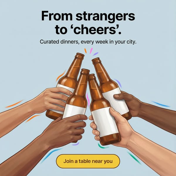 This ad promotes a service that curates dinners in your city, connecting strangers over shared meals. The visual feature