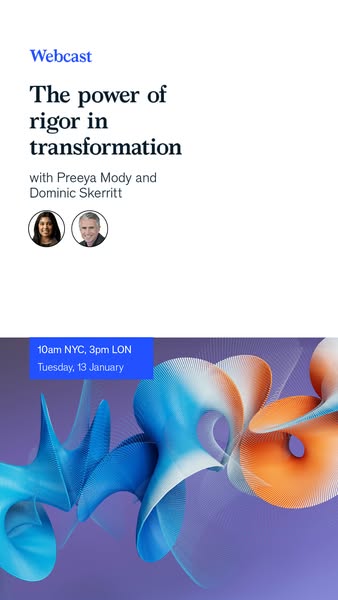 This ad is for a webcast titled "The power of rigor in transformation" with Preeya Mody and Dominic Skerritt. 