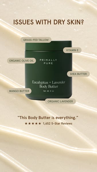 This ad for Primally Pure features their Eucalyptus + Lavender Body Butter as a solution for dry skin. The ad highlights