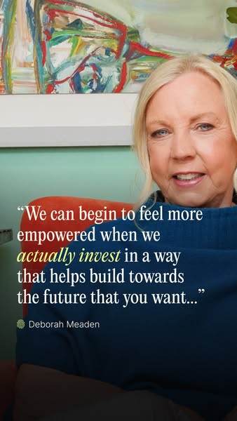 This ad features a quote from Deborah Meaden. She is discussing the feeling of empowerment that can come from investing 