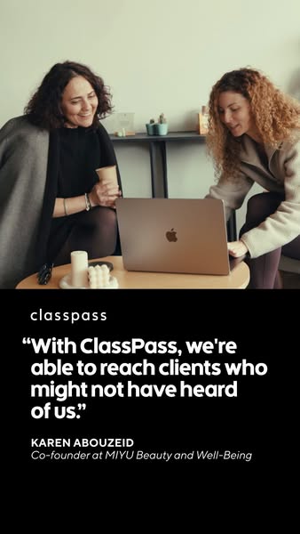 This ad features a testimonial from Karen Abouzeid, Co-founder at MIYU Beauty and Well-Being, who shares how ClassPass h