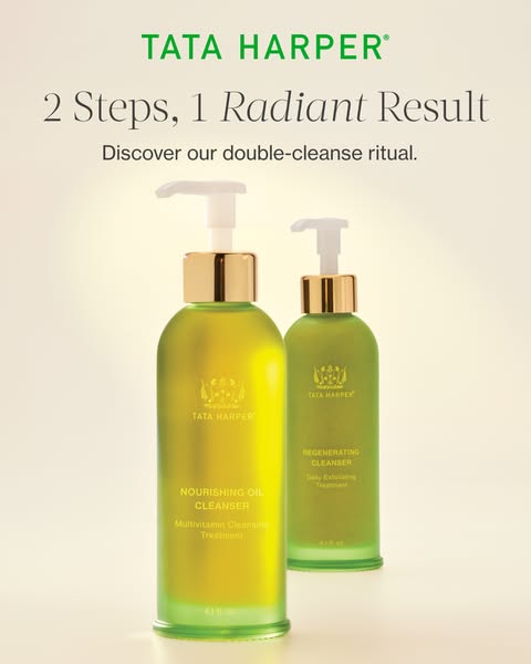 This ad showcases Tata Harper's double-cleanse ritual, highlighting the Nourishing Oil Cleanser and Regenerating Cle