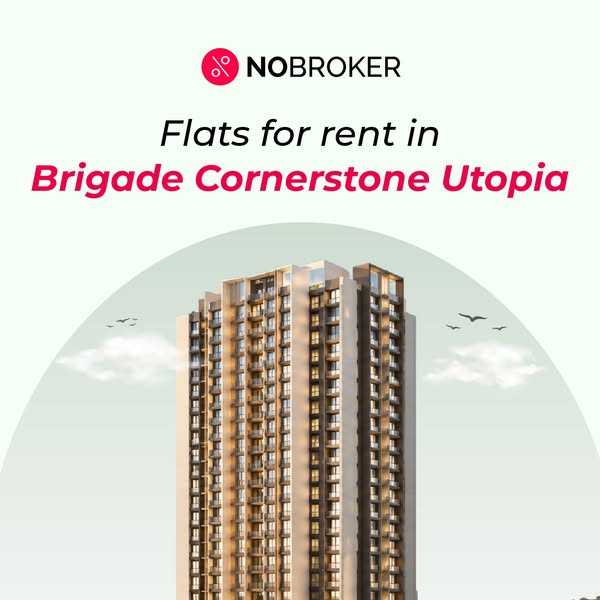 This image ad by NoBroker promotes flats for rent in Brigade Cornerstone Utopia. The ad features a high-rise apartment b