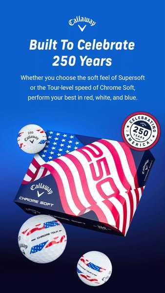 The ad celebrates 250 years by focusing on the benefits and features of the Callaway golf balls.