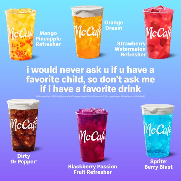 This image ad for McCafe features six different cold beverages. A headline states that the brand will not ask someone if