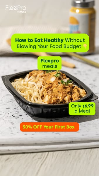 This ad for FlexPro Meals highlights the affordability of healthy eating. The ad features a single pre-made meal and emp