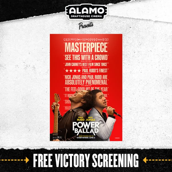 This image ad promotes the film 'Power Ballad' at Alamo Drafthouse Cinema. The ad uses a poster-style layout wit