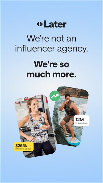This image ad for Later positions the brand as more than just an influencer agency. It uses visuals of diverse content c