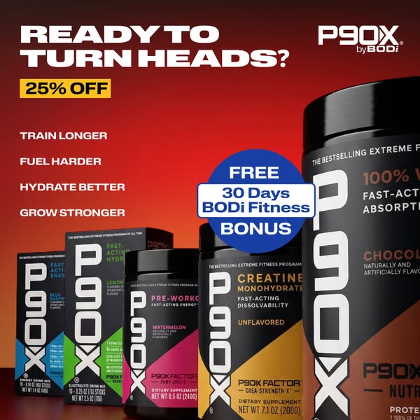 The ad promotes P90X supplements with an offer of 25% off and a free 30 day BODi fitness bonus. The focus is on the bene