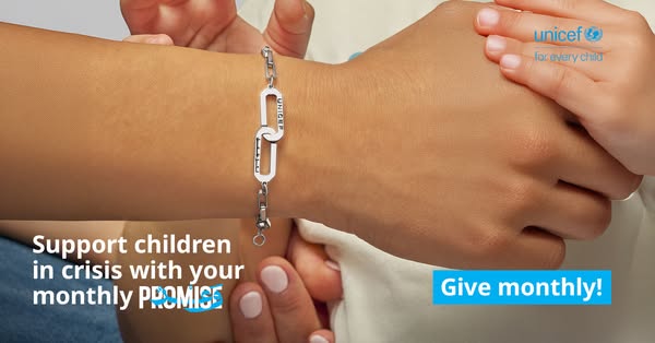 This ad is for UNICEF and emphasizes supporting children in crisis by making a monthly promise to give and featuring a b