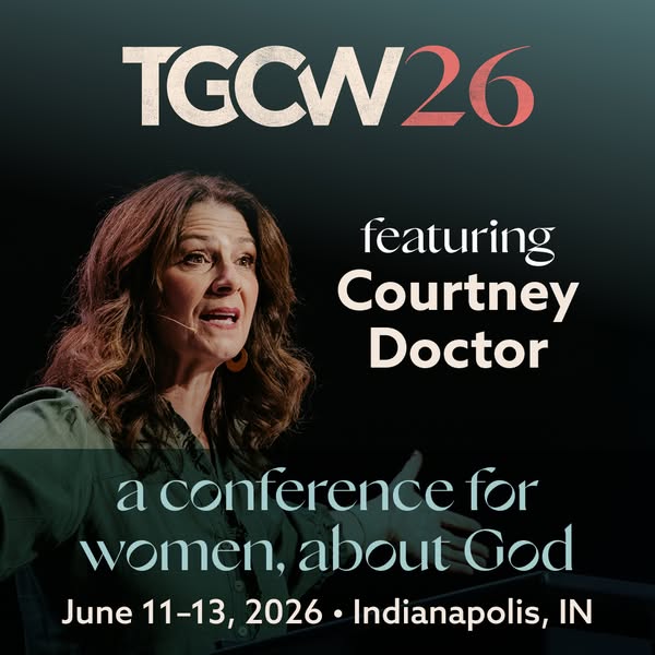 The ad is for TGCW26 (The Gospel Coalition Women's Conference 2026). It features Courtney Doctor and is a conference
