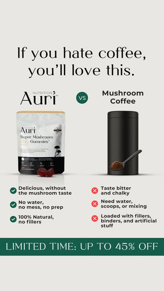 This ad compares Auri mushroom gummies to mushroom coffee. It claims that the gummies taste better and are more convenie