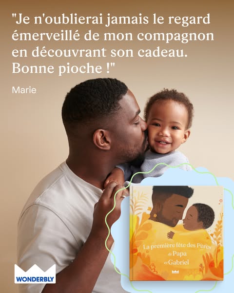 This image ad features a quote from a Wonderbly customer about gifting the company's personalized book for new fathe