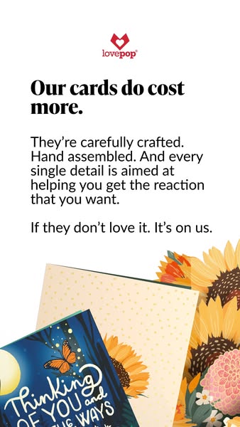 This ad is for Lovepop. It features a statement that their cards cost more, and explains why. The ad implies that their 