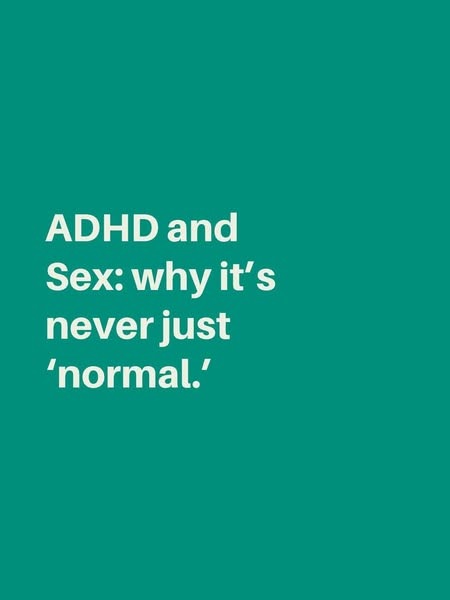 This image ad addresses how ADHD impacts sex. It features large, simple text on a solid background, immediately grabbing