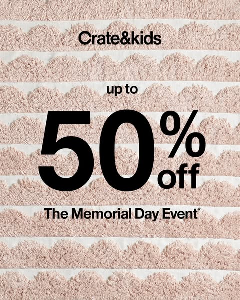 This image ad promotes a Memorial Day sale from Crate & Kids, offering up to 50% off. The background features a text