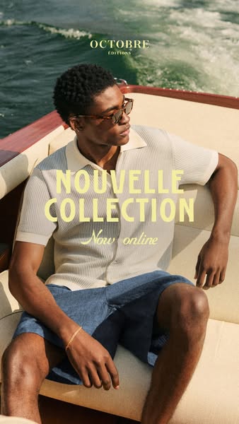 This ad promotes the new collection from Octobre Editions. The ad features a model on a boat, wearing a shirt and shorts
