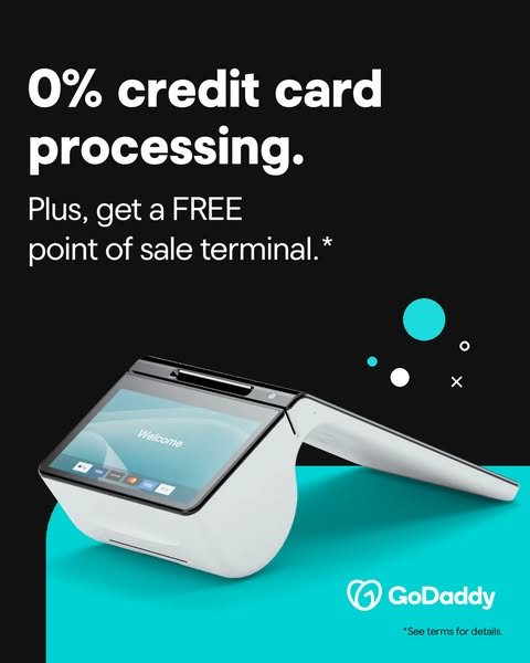 This GoDaddy ad highlights the benefits of using GoDaddy for credit card processing, including 0% processing fees and a 