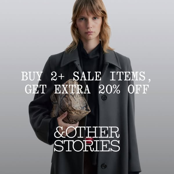 This image ad promotes & Other Stories, encouraging customers to buy 2 or more sale items to get an extra 20% off.