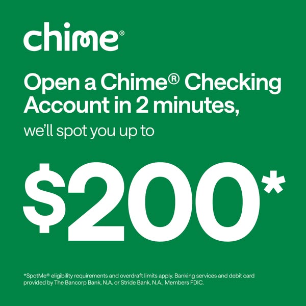 This ad promotes Chime's checking account, highlighting the ability to open an account in 2 minutes and the SpotMe f