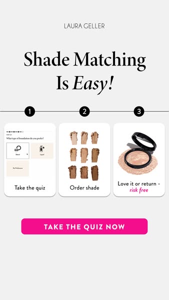 This ad for Laura Geller promotes an online quiz that helps customers find their perfect shade match. The ad shows the t
