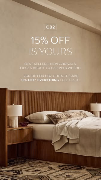 This image ad for CB2 promotes a 15% off sale on everything full price. It encourages viewers to sign up for CB2 texts t