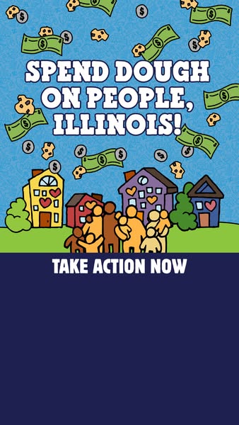 This ad encourages people in Illinois to contact their legislators to allocate the state's budget, or dough, to bett
