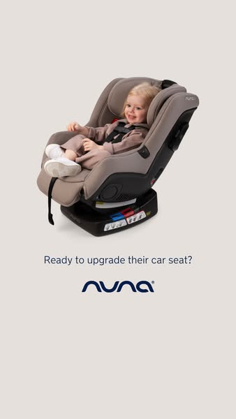 This ad features a Nuna car seat with a child sitting in it. The ad asks if the viewer is ready to upgrade their car sea
