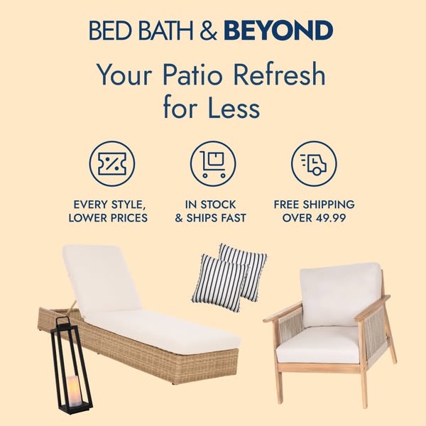 The ad promotes Bed Bath & Beyond's patio furniture and decor, emphasizing affordability and convenience with fr