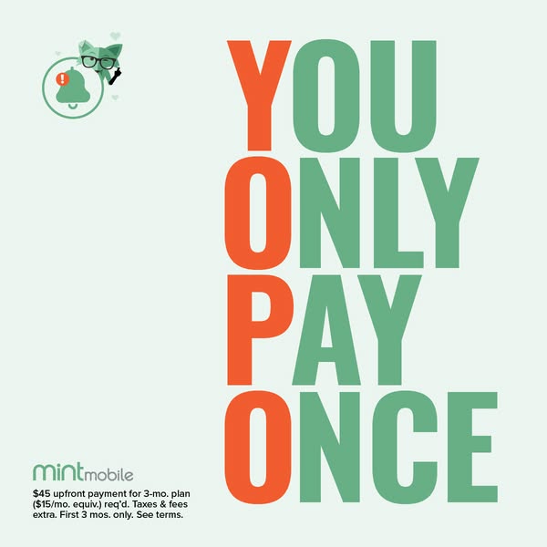 This image ad for Mint Mobile uses a play on words to highlight the benefit of only paying once for a 3-month plan.