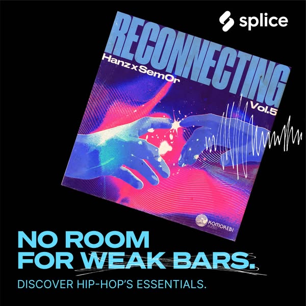 This ad for Splice promotes a hip-hop sample pack called "Reconnecting Vol. 5" by HanzxSemOr. The ad features 