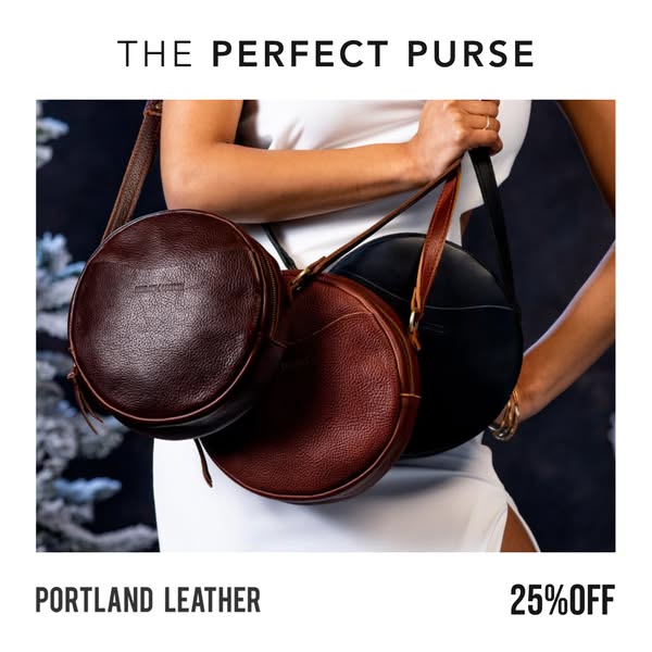 This image ad for Portland Leather features a woman holding three round purses in different colors. The ad highlights th