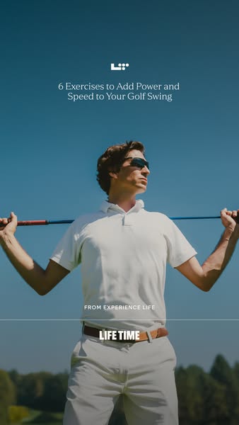 This ad promotes 6 exercises to add power and speed to your golf swing, presented by Experience Life and Lifetime.