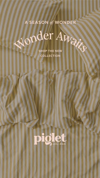 This image ad for Piglet in Bed features a close-up view of a bed made with yellow and white striped bedding. The ad enc