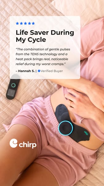 This ad uses a testimonial to highlight the effectiveness of the Chirp product in providing relief from menstrual cramps