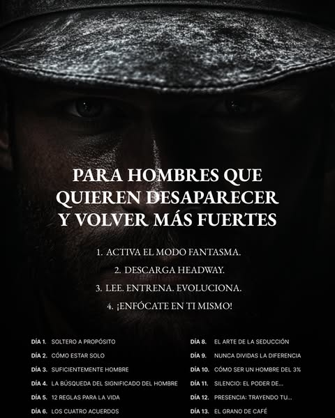 This ad is for men who want to disappear and come back stronger. It lists a series of steps and daily activities to help