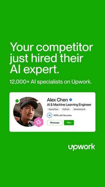 This ad is for Upwork. It highlights the importance of having an AI expert and suggests that if you do not hire one, you