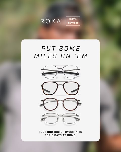 Ad for ROKA eyewear featuring multiple pairs of glasses and promotion for home tryout kits.