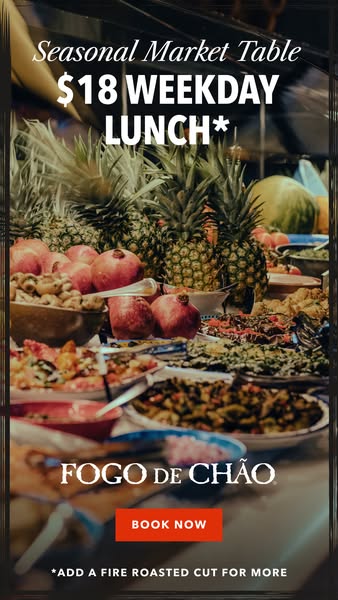 This image ad for Fogo de Chão advertises their seasonal market table for $18 during weekday lunch hours. The ad feature