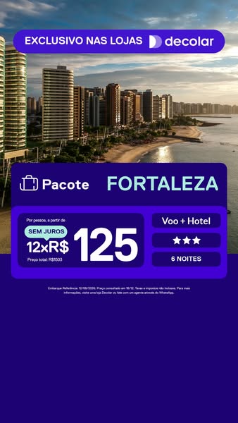 This ad promotes a travel package to Fortaleza with a flight and hotel offer, highlighting a special price for a limited