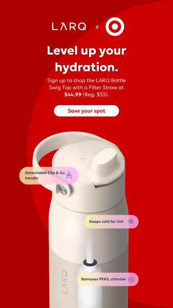 This ad is for LARQ Bottle Swig Top with a Filter Straw. The ad has a collaboration with Target and advertises to "