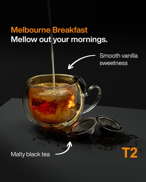 This ad showcases T2's Melbourne Breakfast tea, highlighting its smooth vanilla sweetness and malty black tea flavor
