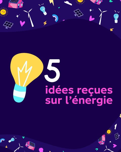 This ad shows a graphic with the title "5 idées reçues sur l'énergie".