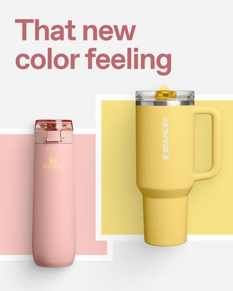 This ad for Stanley features a pale pink and a yellow water bottle, with the headline 'That new color feeling' e