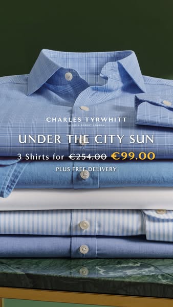 This ad showcases a stack of Charles Tyrwhitt shirts and promotes an offer to purchase 3 shirts for €99.00 with free del