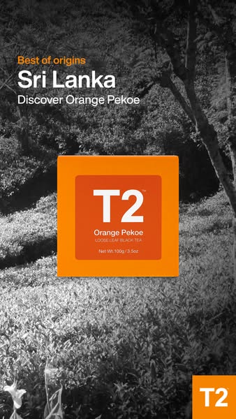 This ad showcases T2's Orange Pekoe loose leaf black tea, highlighting its Sri Lankan origin. The visual elements co